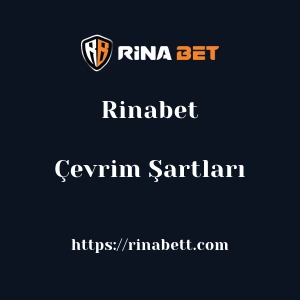 Rinabet Çevrim Şartları