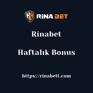Rinabet Haftalık Bonus