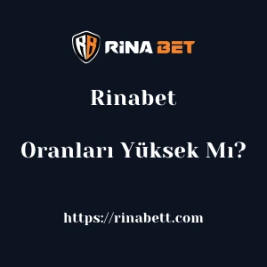 Rinabet Oranları Yüksek Mı?