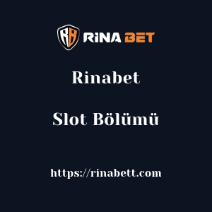Rinabet Slot Bölümü